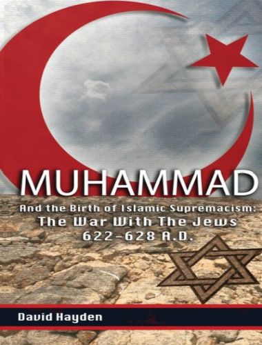 muhammad-birth-of-islamic-supremacism-david.hayden